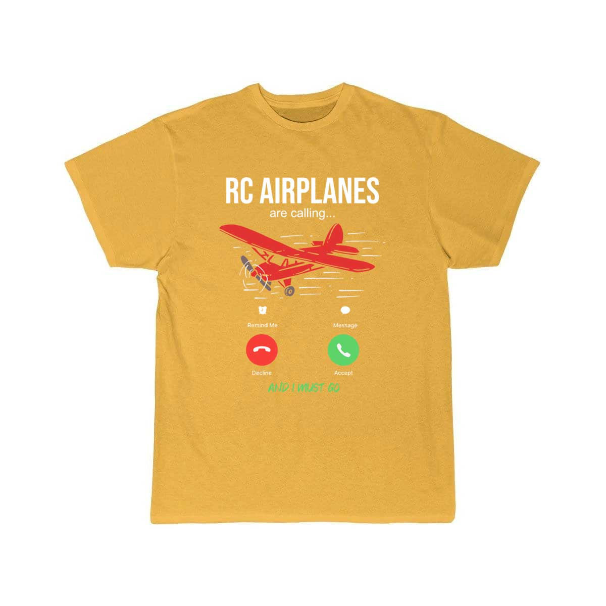 RC Airplanes Are Calling Aircraft Drone Flyer T-SHIRT THE AV8R