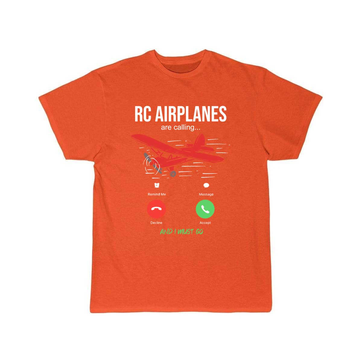 RC Airplanes Are Calling Aircraft Drone Flyer T-SHIRT THE AV8R