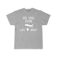 Thumbnail for DO YOU EVEN LIFT BRO FUNNY SCIENCE FLIGHT WITH PLANE T-SHIRT THE AV8R