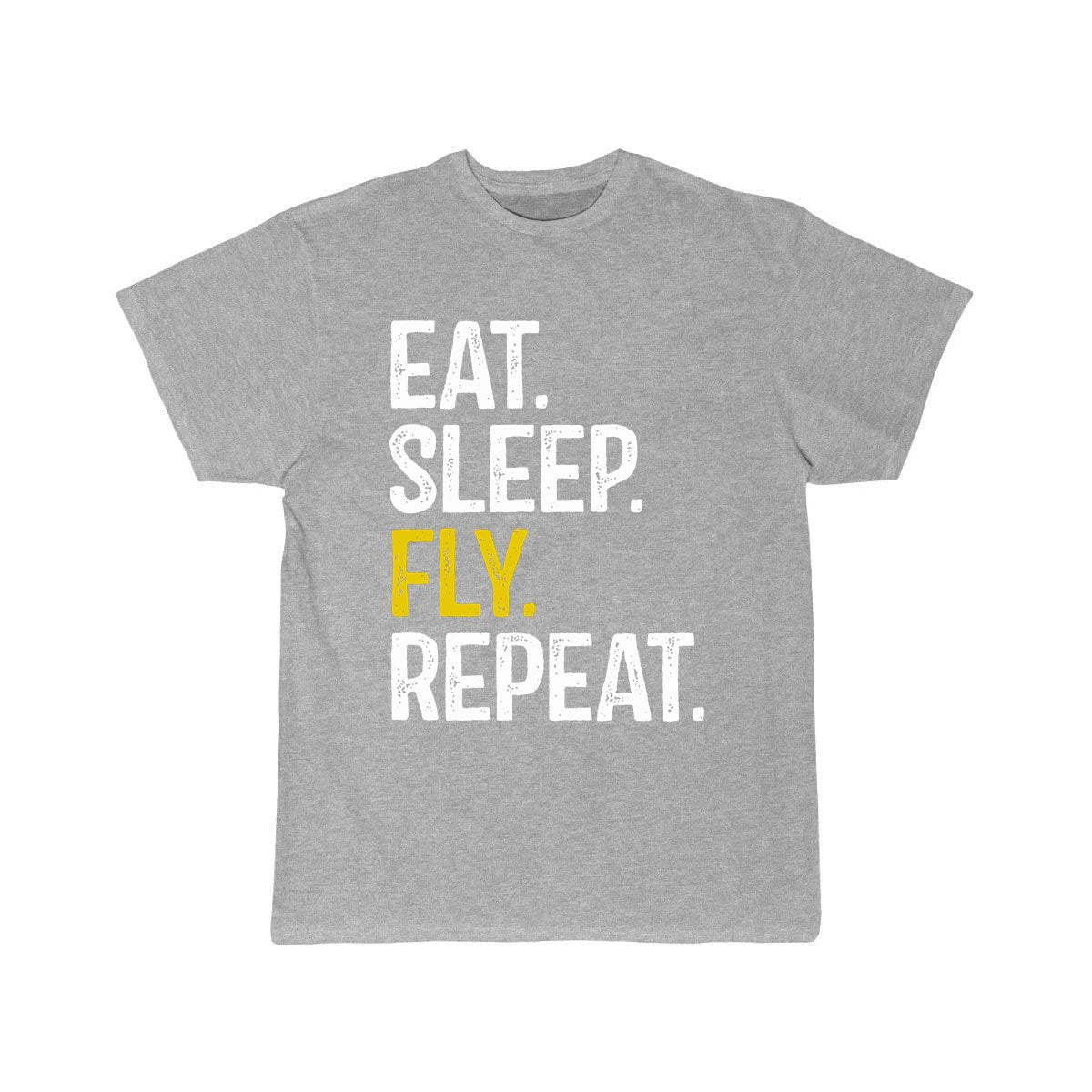 EAT SLEEP FLY REPEAT CLASSIC T-SHIRT THE AV8R