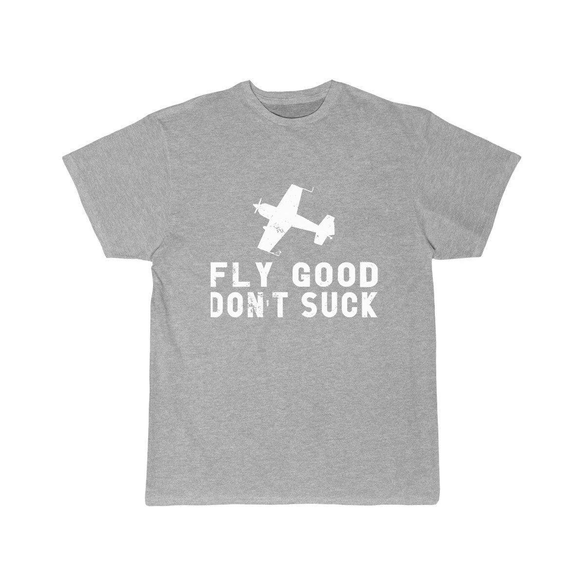 FLY GOOD DON'T SUCK  T SHIRT THE AV8R