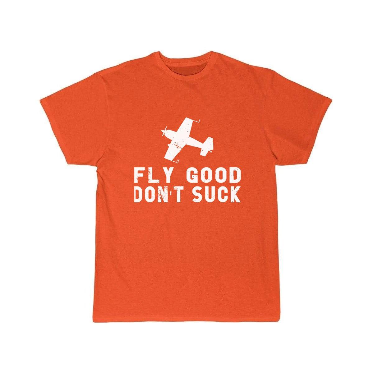 FLY GOOD DON'T SUCK  T SHIRT THE AV8R