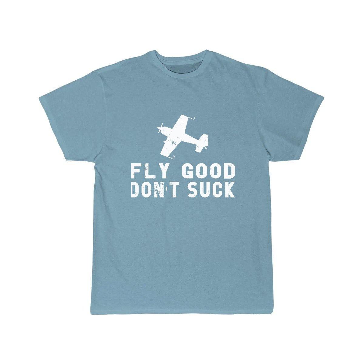 FLY GOOD DON'T SUCK  T SHIRT THE AV8R