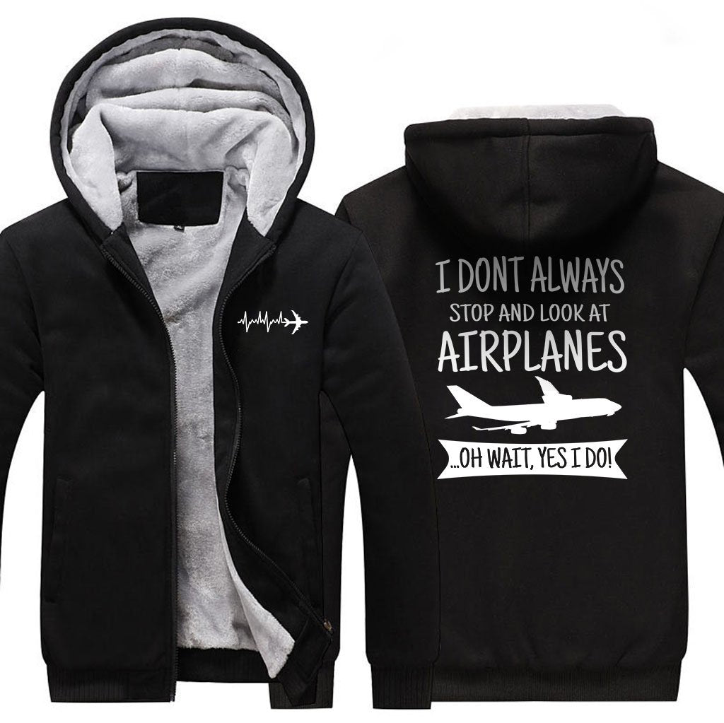 I DON'T ALWAYS STOP AND LOOK AT AIRPLANES, YES I DO ZIPPER SWEATER THE AV8R