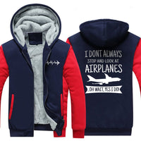 Thumbnail for I DON'T ALWAYS STOP AND LOOK AT AIRPLANES, YES I DO ZIPPER SWEATER THE AV8R