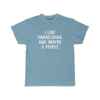 Thumbnail for I LIKE PARAGLIDING AND MAYBE 3 PEOPLE ESSENTIAL T-SHIRT THE AV8R