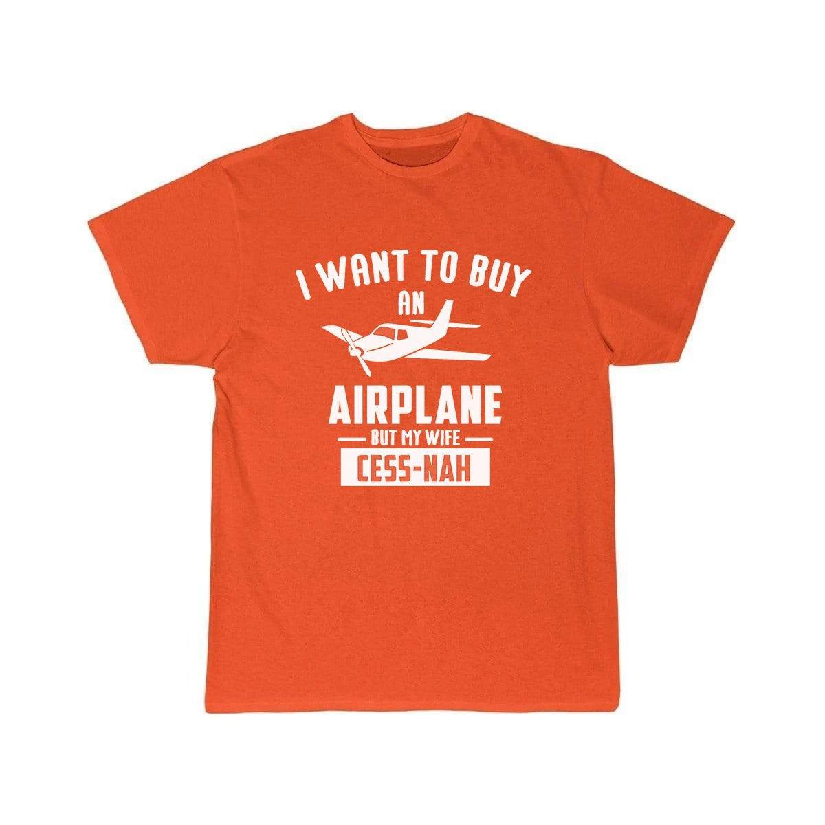 I WANT TO BUY AN AIRPLANE BUT MY WIFE CESS-NAH T SHIRT THE AV8R