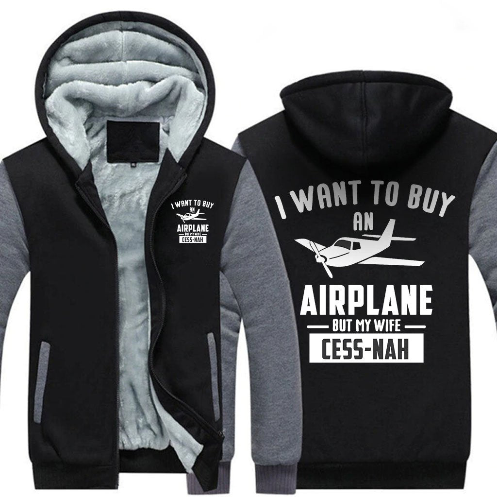 I WANT TO BUY AN AIRPLANE BUT MY WIFE CESS-NAH ZIPPER SWEATER THE AV8R