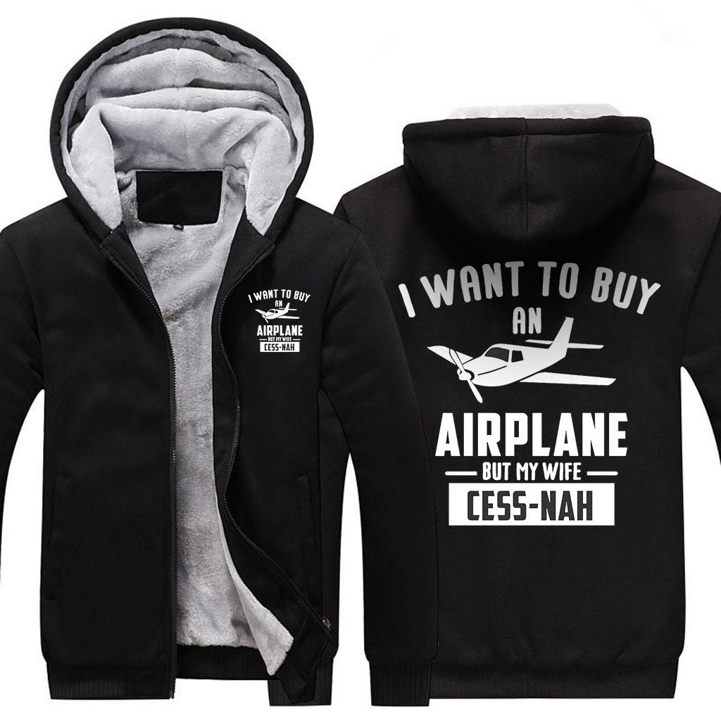 I WANT TO BUY AN AIRPLANE BUT MY WIFE CESS-NAH ZIPPER SWEATER THE AV8R