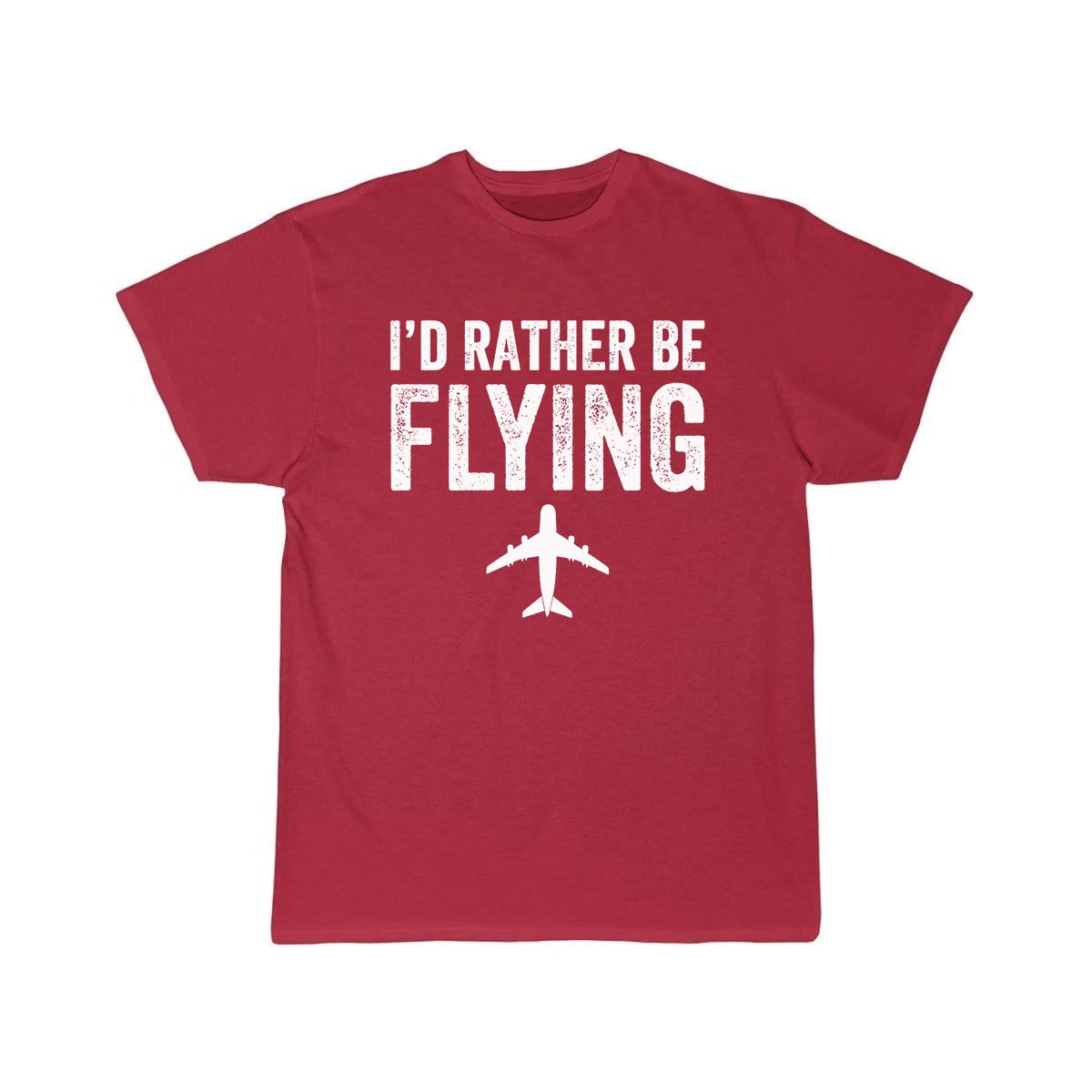 I&#39;D RATHER BE FLYING ESSENTIAL T-SHIRT THE AV8R