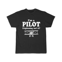 Thumbnail for I'M A PILOT  FRIGHTENING, ISN'T IT T SHIRT THE AV8R