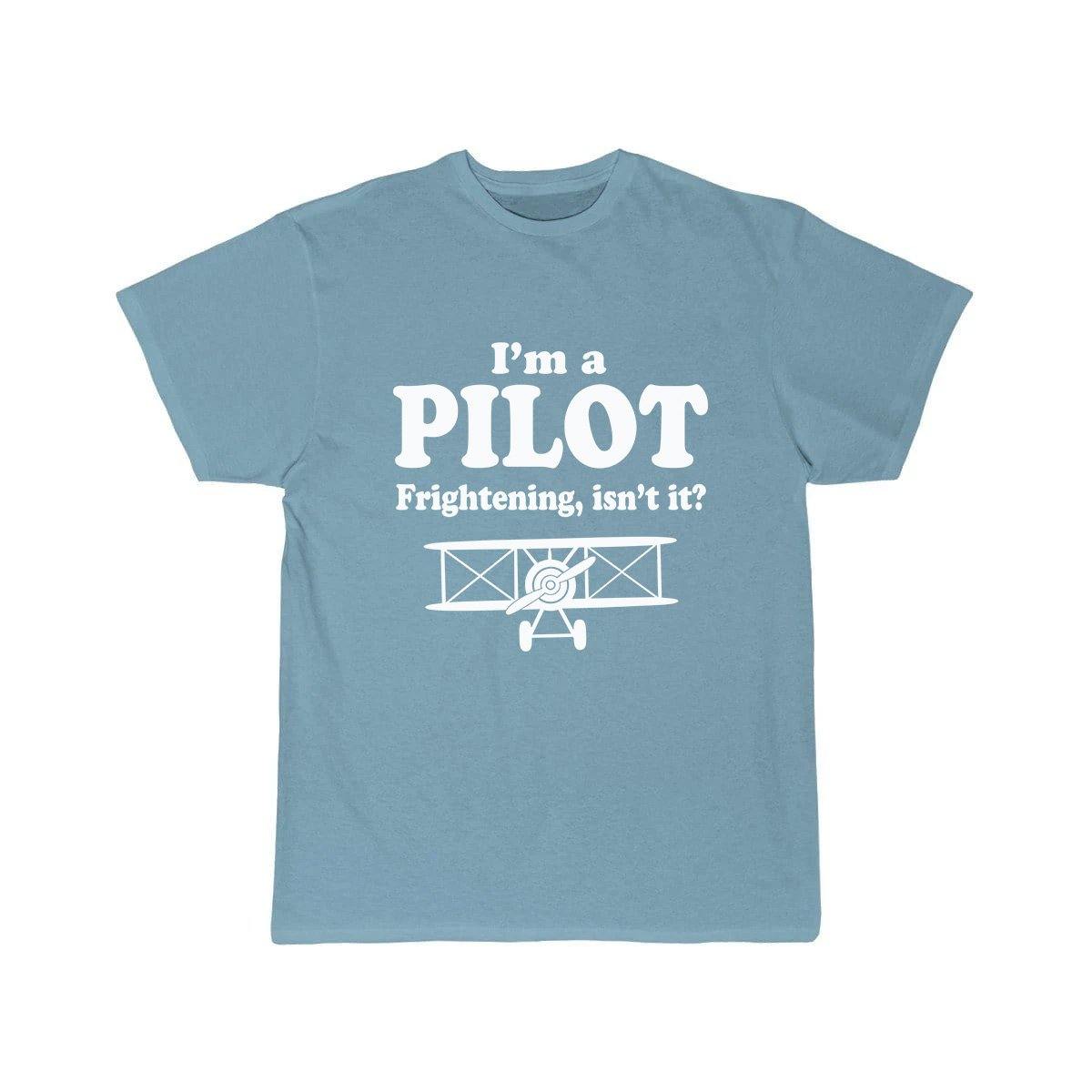 I'M A PILOT  FRIGHTENING, ISN'T IT T SHIRT THE AV8R