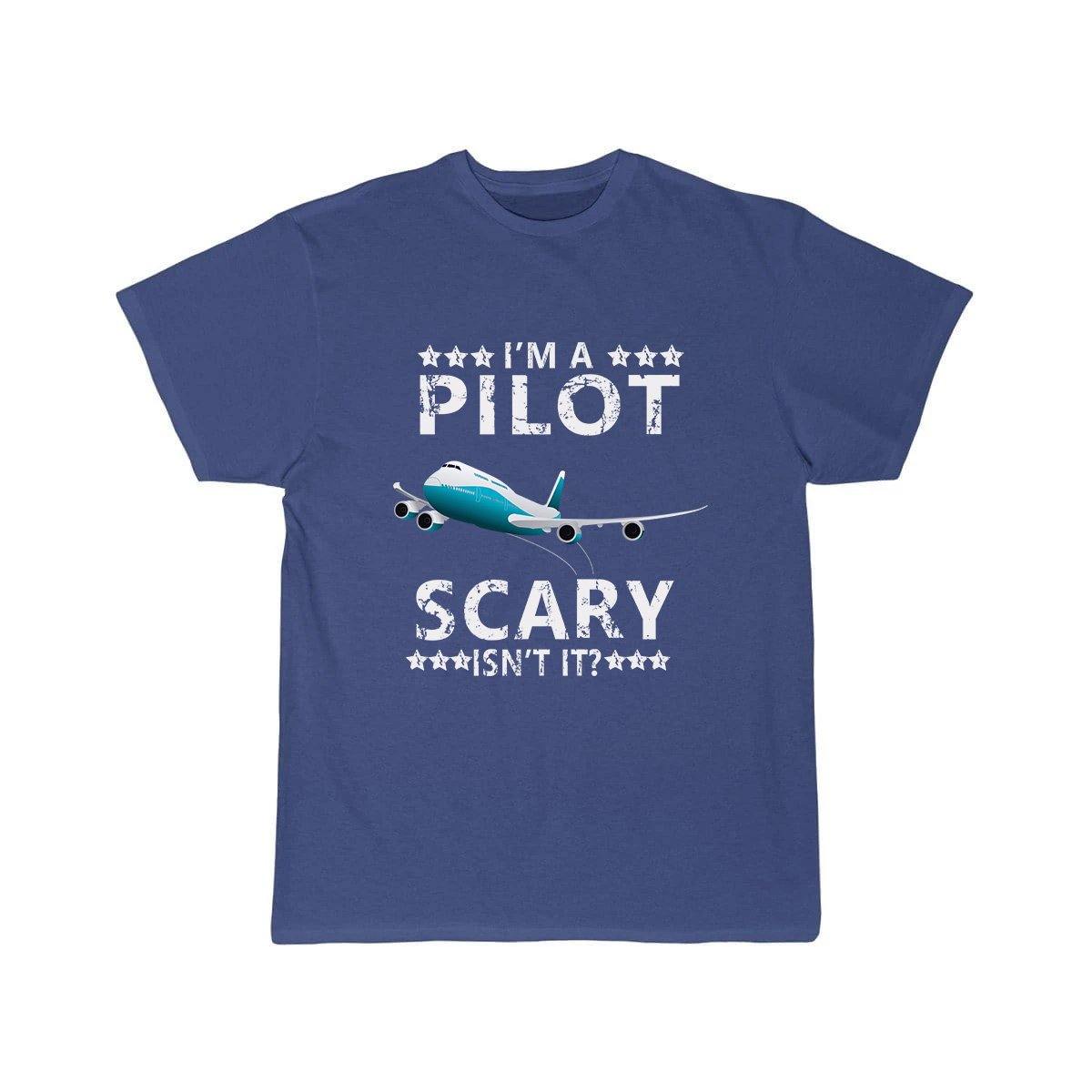 I'M A PILOT  SCARY ISN'T IT T SHIRT THE AV8R