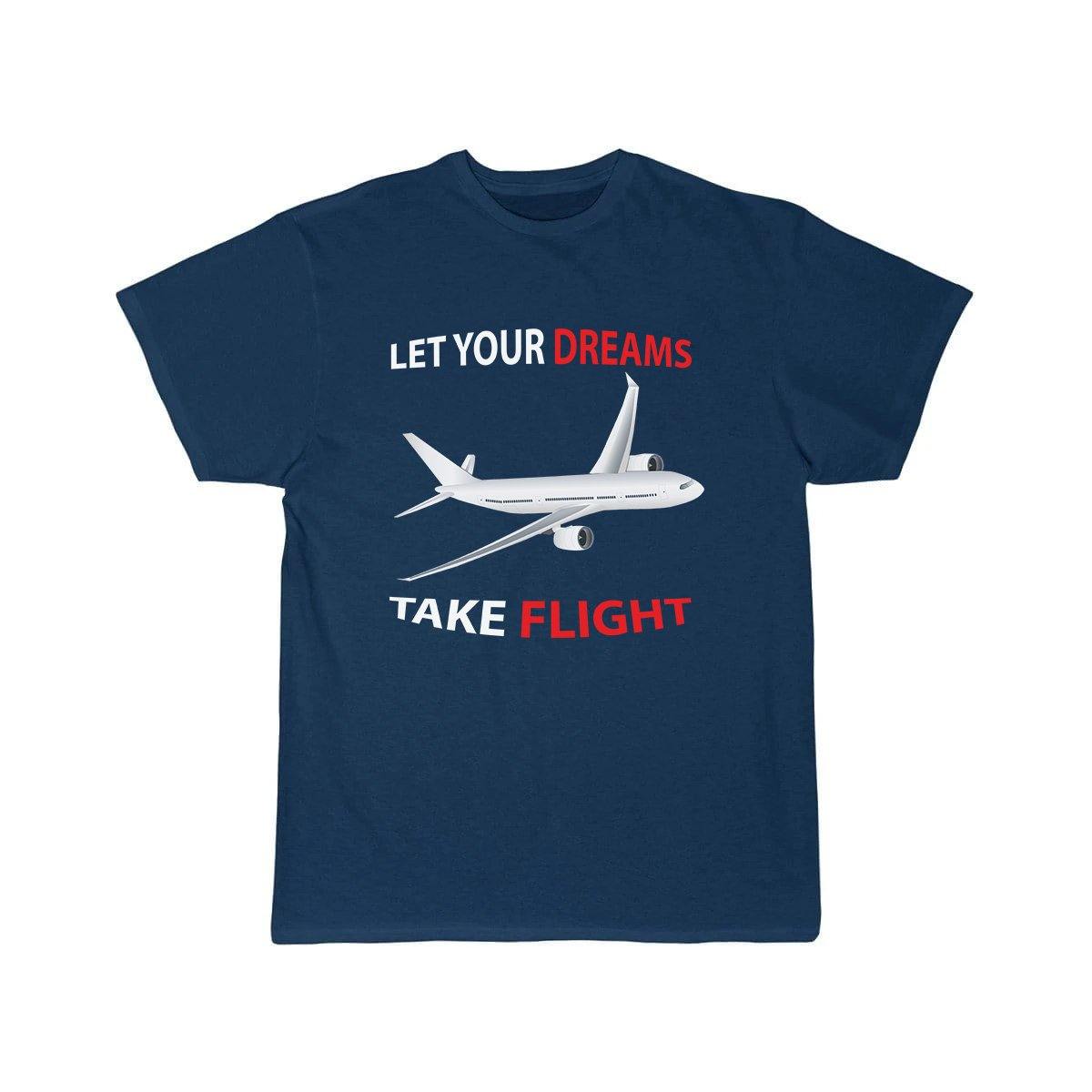 LET YOUR DREAMS TAKE FLIGHT T SHIRT THE AV8R