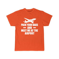 Thumbnail for PACK YOUR BAGS AND MEET ME AT THE AIRPORT T SHIRT THE AV8R