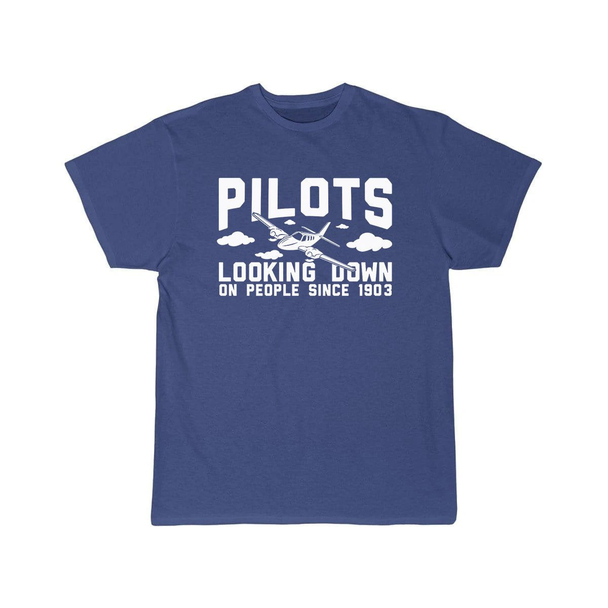 PILOTS LOOKING DOWN ON PEOPLE SINCE 1903 ESSENTIAL T-SHIRT THE AV8R