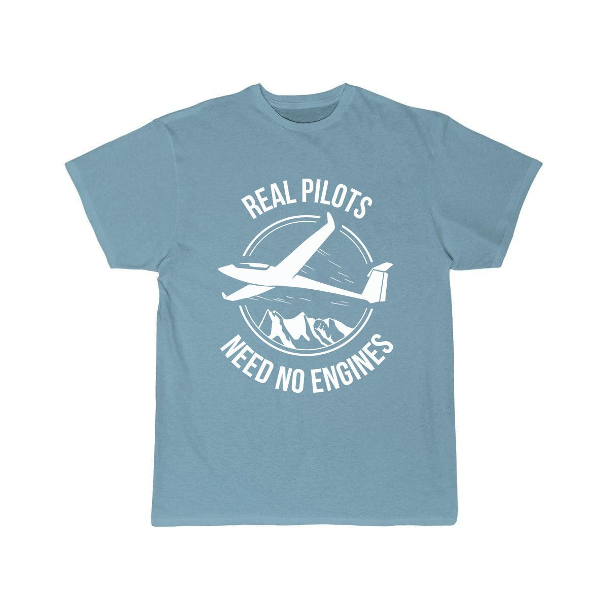 REAL PILOTS NEED NO ENGINES SOARING SOARING ESSENTIAL T-SHIRT THE AV8R