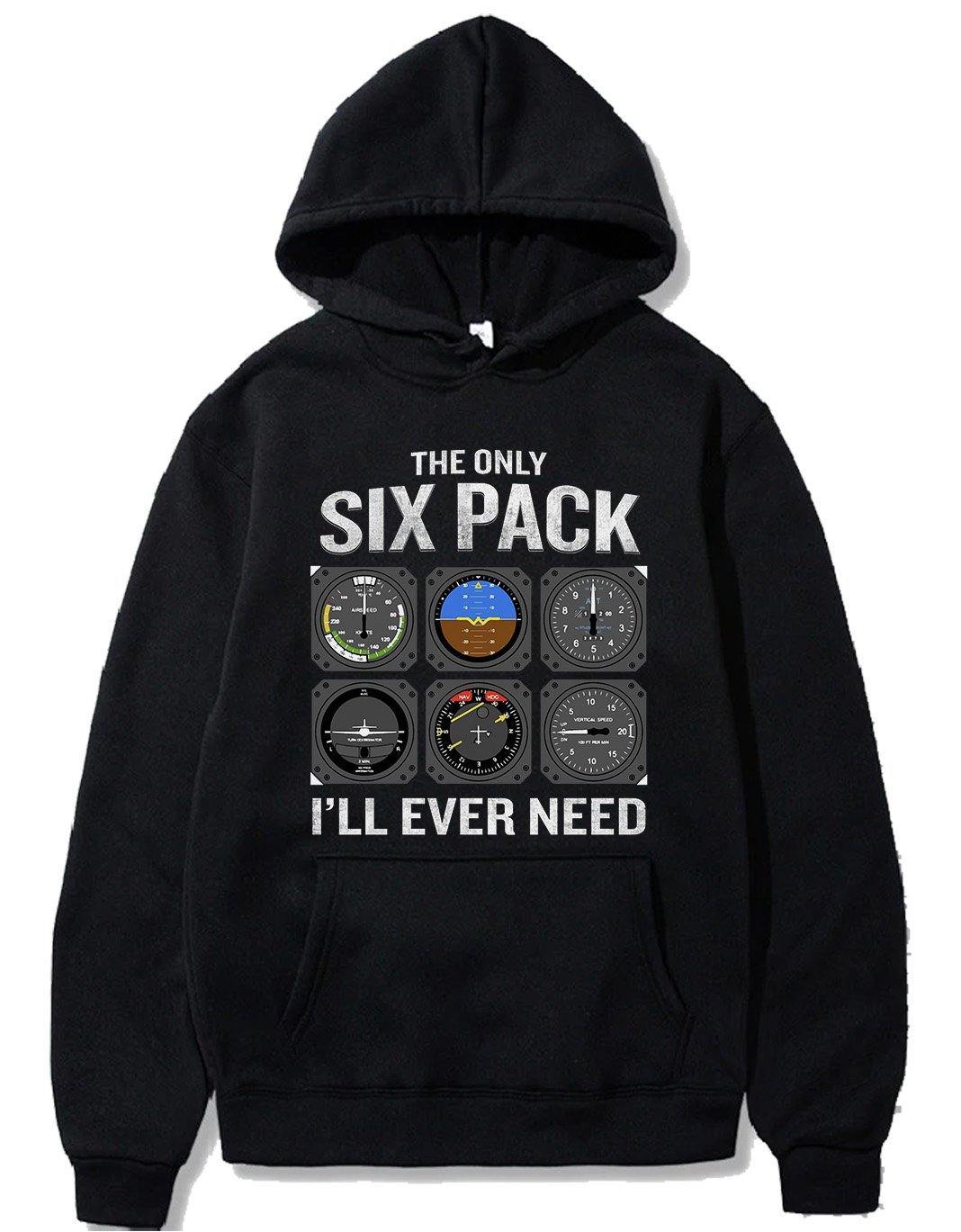 THE ONLY SIX PACK I'LL EVER NEED PULLOVER THE AV8R