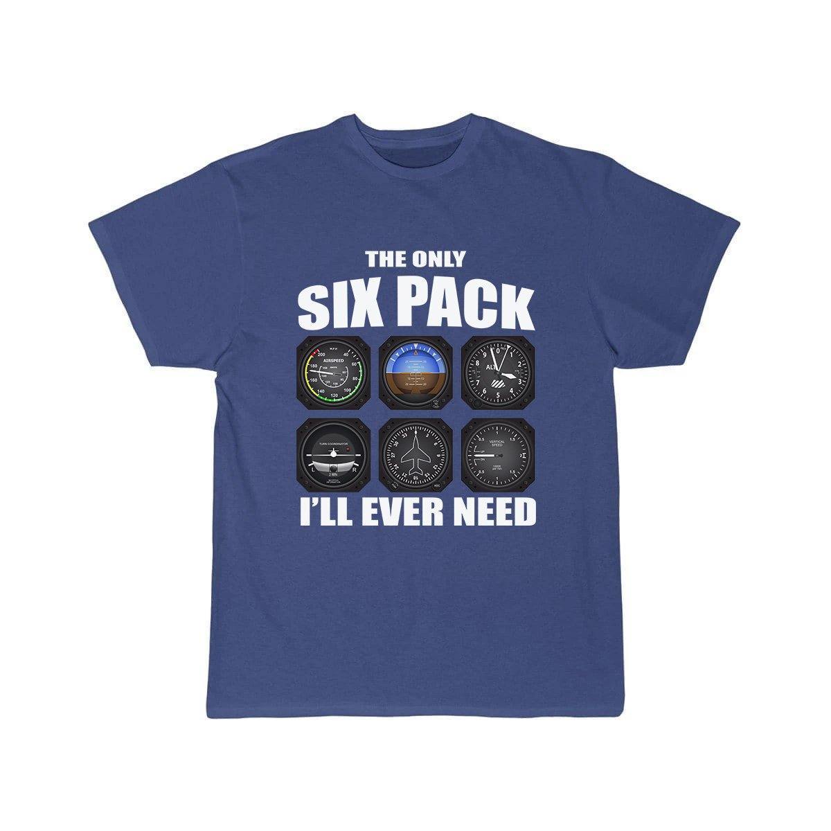 THE ONLY SIX PACK I'LL EVER NEED T SHIRT THE AV8R