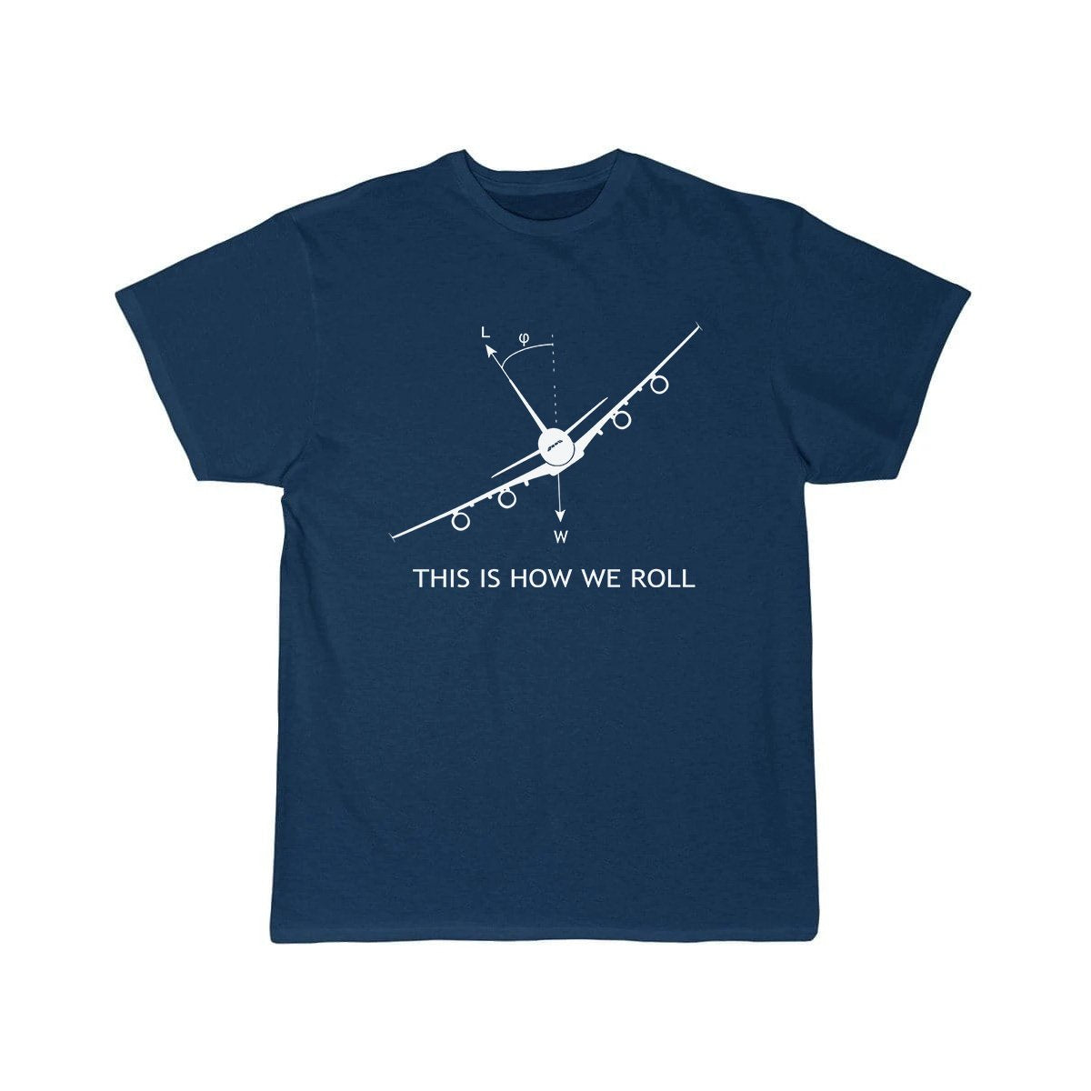 THIS IS HOW WE ROLL AIRBUS A380 DESIGNED T SHIRT45454777 THE AV8R