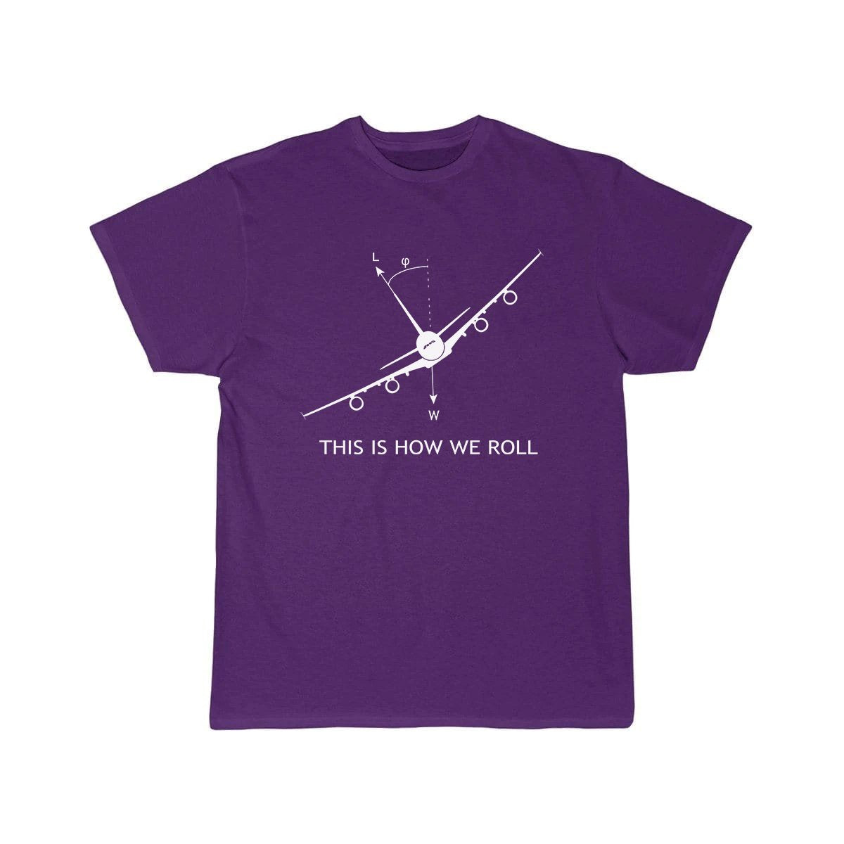 THIS IS HOW WE ROLL AIRBUS A380 DESIGNED T SHIRT45454777 THE AV8R