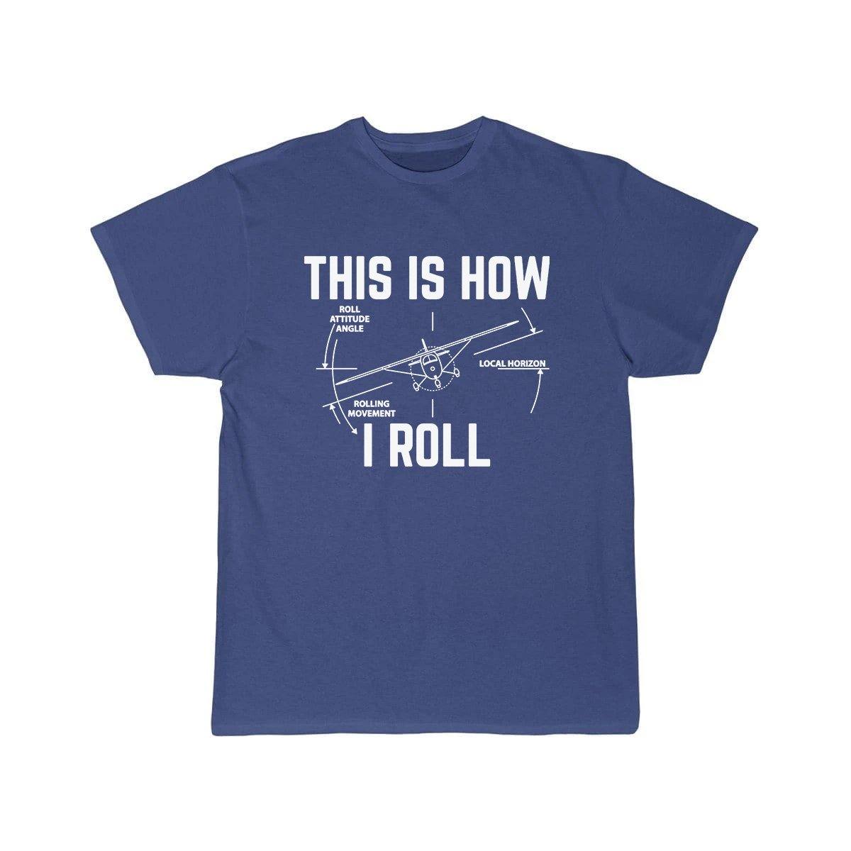 THIS IS HOW WE ROLL DESIGNED T SHIRT THE AV8R