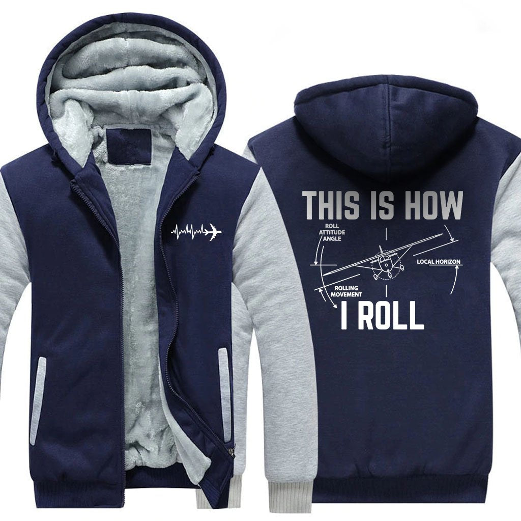 THIS IS HOW WE ROLL DESIGNED ZIPPER SWEATER THE AV8R