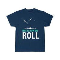 Thumbnail for THIS IS HOW WE ROLL T SHIRT THE AV8R