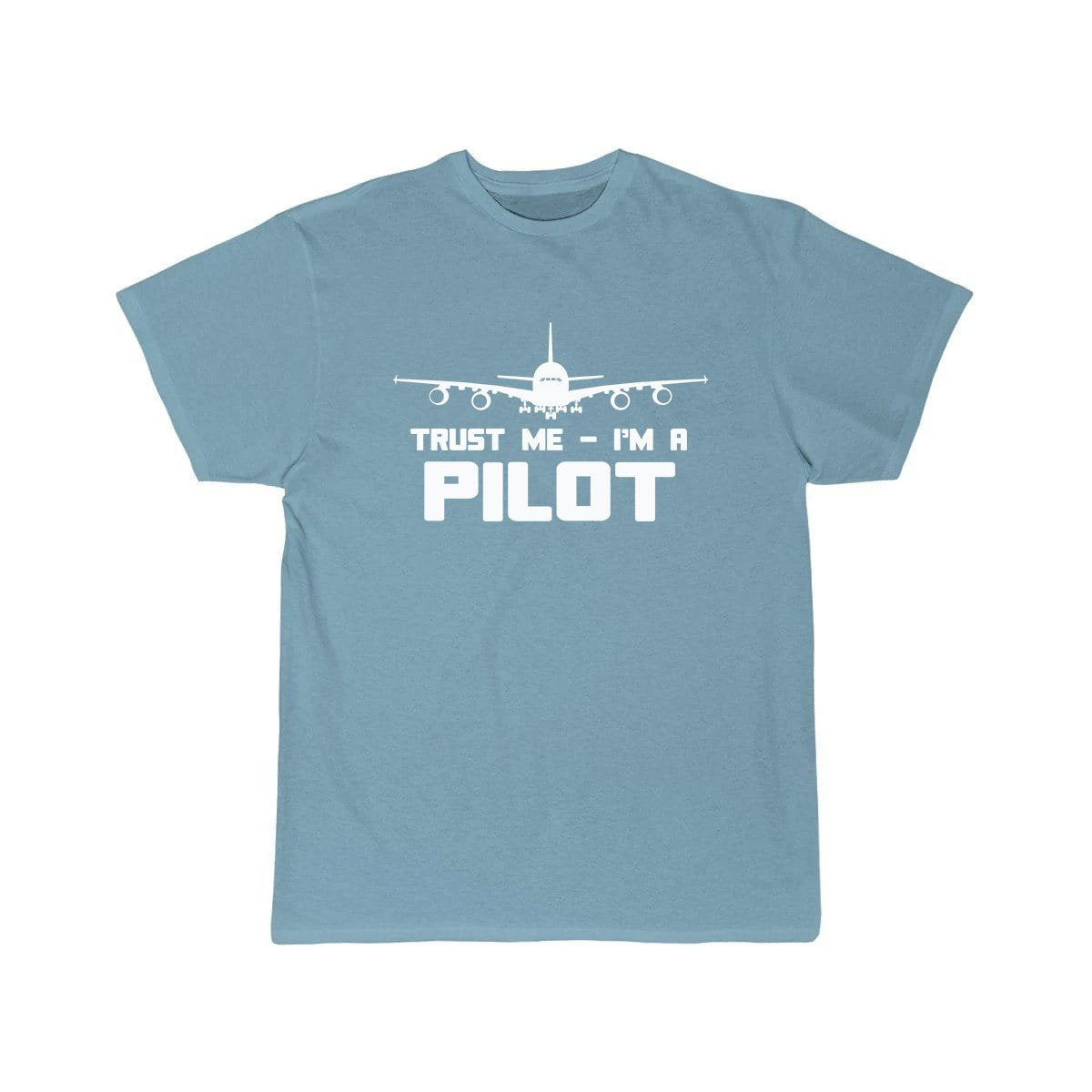 TRUST ME I'M A PILOT  T SHIRT THE AV8R