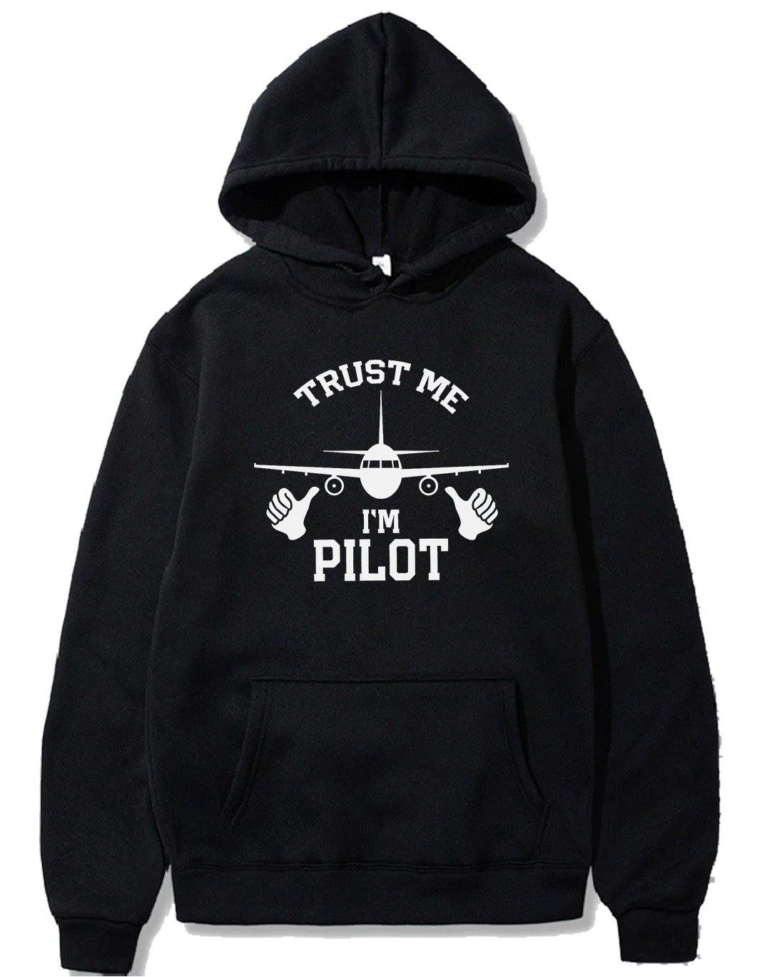 TRUST ME I'M PILOT DESIGNED PULLOVER THE AV8R