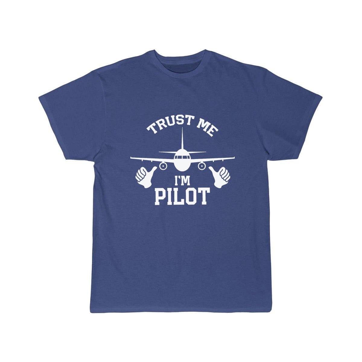 TRUST ME I'M PILOT T SHIRT THE AV8R