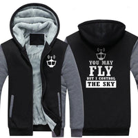 Thumbnail for YOU MAY FLY BUT I CONTROL THE SKY ZIPPER SWEATER THE AV8R